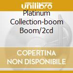 Platinum Collection-boom Boom/2cd cd musicale di HOOKER JOHN LEE