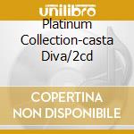 Platinum Collection-casta Diva/2cd cd