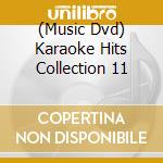 (Music Dvd) Karaoke Hits Collection 11 cd