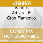 Various Artists - El Gran Flamenco cd