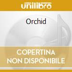 Orchid cd