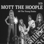Mott The Hoople - Imp - All The Young Dudes (2 Cd) cd