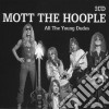 Mott The Hoople - Imp - All The Young Dudes (2 Cd) cd