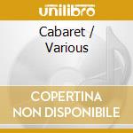 Cabaret / Various cd musicale di Various