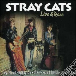 Stray Cats (The) - Live & Rare cd musicale di Cats Stray
