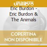 Eric Burdon - Eric Burdon & The Animals cd