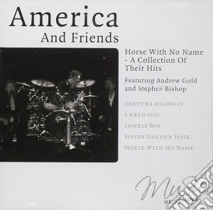 America & Friends - Horse With No Name (Music Sessions) cd musicale di America & Friends