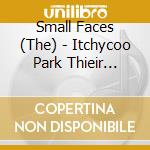 Small Faces (The) - Itchycoo Park Thieir Greatest Hits cd