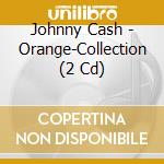 Johnny Cash - Orange-Collection (2 Cd) cd
