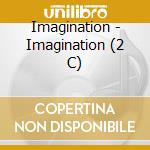 Imagination - Imagination (2 C) cd musicale di Imagination
