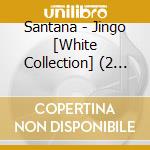 Santana - Jingo [White Collection] (2 Cd) cd
