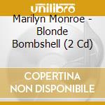 Marilyn Monroe - Blonde Bombshell (2 Cd) cd