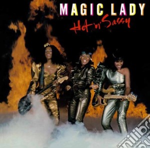 Magic Lady - Hot 'n' Sassy cd musicale di Magic Lady