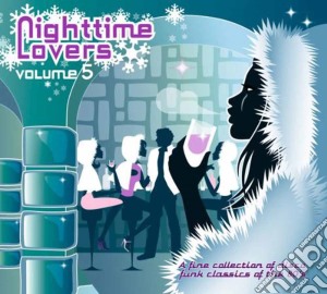 Nighttime Lovers, Vol. 5 cd musicale