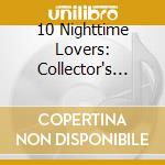 10 Nighttime Lovers: Collector's Box 1 / Various cd