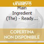 Main Ingredient (The) - Ready For Love cd
