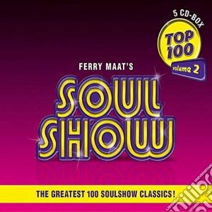 Ferry Maat's Soul Show Top 100, Vol 2 / Various (5 Cd) cd musicale