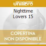 Nighttime Lovers 15 cd
