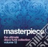 Masterpiece - The Ultimate Disco Funk Collection Vol 12 cd