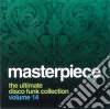 Masterpiece - The Ultimate Disco Funk Collection Vol 14 cd