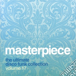 Masterpiece - The Ultimate Disco Funk Collection Vol 17 cd musicale di Various Artists