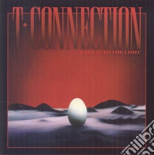 T-connection - Take It To The Limit cd musicale di T