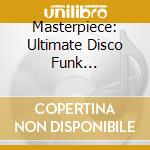 Masterpiece: Ultimate Disco Funk Collection, Vol. 26 / Various cd