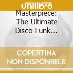 Masterpiece: The Ultimate Disco Funk Collection, Vol. 35 / Various cd musicale