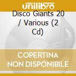 Disco Giants 20 / Various (2 Cd) cd