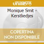 Monique Smit - Kerstliedjes cd