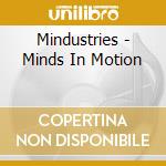 Mindustries - Minds In Motion cd