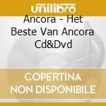 Ancora - Het Beste Van Ancora Cd&Dvd cd