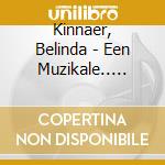 Kinnaer, Belinda - Een Muzikale.. -Cd+Dvd- cd