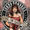 Tokyo Dragons - Come On Baby (Ep) cd