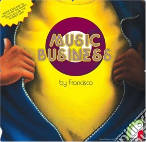 Francisco - Music Business cd musicale di FRANCISCO