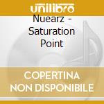Nuearz - Saturation Point cd