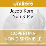 Jacob Korn - You & Me cd