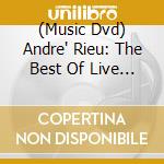 (Music Dvd) Andre' Rieu: The Best Of Live (2 Dvd) cd