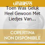 Toen Was Geluk Heel Gewoon Met Liedjes Van Simon Stockvis cd