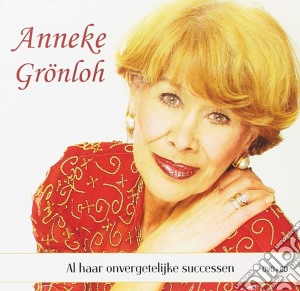 Anneke Gronloh - Al Haar Successen (Cd+Dvd) cd musicale di Anneke Gr?Nloh