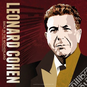 (LP Vinile) Leonard Cohen - Back In The Motherland: Best Of The 1988 Toronto Broadcast Live lp vinile di Leonard Cohen