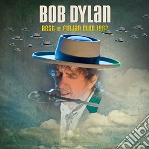 (LP Vinile) Bob Dylan - Best Of Finjan Club 1962 Live lp vinile di Bob Dylan