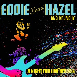 Eddie Hazel And Krunchy - A Night For Jimi Hendrix cd musicale di Eddie Hazel