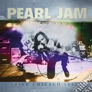 Pearl Jam - Live Chicago 1992 cd musicale di Pearl Jam