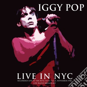 (LP Vinile) Iggy Pop - Live In Nyc. The Ritz 1986 lp vinile di Iggy Pop