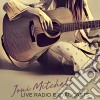 (LP Vinile) Joni Mitchell - Live Radio Broadcasts cd