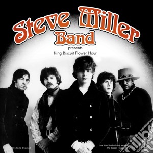 Steve Miller Band (The) -  Presents King Biscuit Flower Hour cd musicale di Steve Miller Band (The)