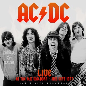 Ac/Dc - Live At The Old Waldorf, San Francisco September 3, 1977 cd musicale
