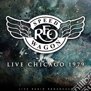 (LP Vinile) Reo Speedwagon - Live Chicago 1979 lp vinile di Reo Speedwagon