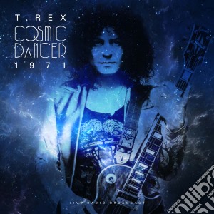 (LP Vinile) T. Rex - Cosmic Dancer Live 1971 lp vinile di T.Rex